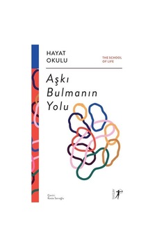 Aşkı Bulmanın Yolu - Hayat Okulu- Artemis Yayınları