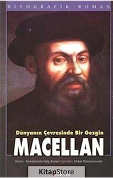 Dünyanın Çevresinde Bir Gezgin Macellan - Konstantin İlyiç Kunin - Etkin Yayınları Dünyanın Çevresinde Bir Gezgin Macellan - Konstantin İlyiç Kunin - Etkin Yayınları