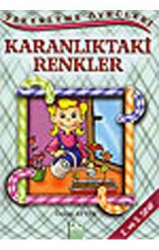 Şekerleme Öyküleri - Karanlıktaki Renkler - Özlem Aytek - Altın Kitaplar