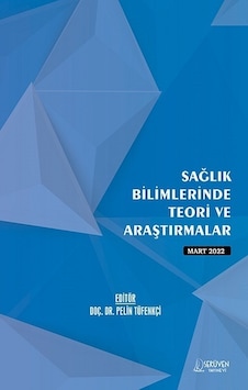 Sağlık Bilimlerinde Teori ve Araştırmalar  - Mart 2022 - Serüven Yayınevi