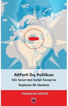 Akparti Dış Politikası Sıfır Sorun Dan Suriye Savaşı Na Akparti Dış Politikası Sıfır Sorun Dan Suriye Savaşı Na