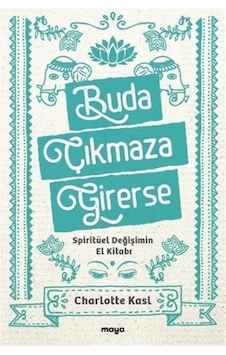 Buda Çıkmaza Girerse / Charlotte Kasl 9786258068924 Buda Çıkmaza Girerse / Charlotte Kasl 9786258068924