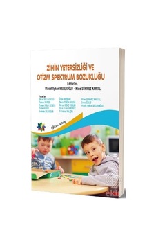 Zihin Yetersizliği ve Otizm Spektrum Bozukluğu/Macid Ayhan Zihin Yetersizliği ve Otizm Spektrum Bozukluğu/Macid Ayhan