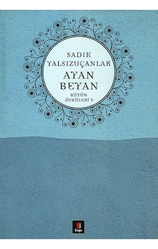 Ayan Beyan Bütün Öyküleri 5 - Sadık Yalsızuçanlar - Kapı Yayınları