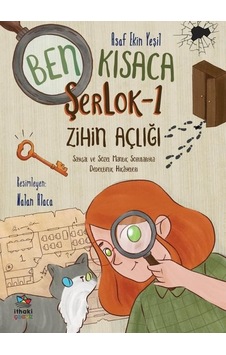 Ben Kısaca ŞerLok 1 - Zihin Açlığı - Asaf Ekin Yeşil - İthaki Çocuk Ben Kısaca ŞerLok 1 - Zihin Açlığı - Asaf Ekin Yeşil - İthaki Çocuk