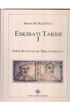 Eskibatı Tarihi 1 / Bülent İplikçioğlu Eskibatı Tarihi 1 / Bülent İplikçioğlu