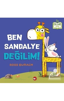 Ben Sandalye Değilim! / Ross Burach Ben Sandalye Değilim! / Ross Burach