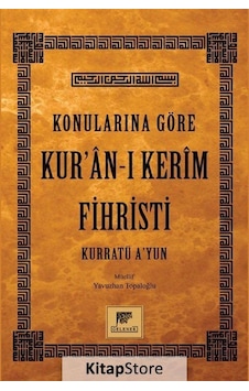 Konularına Göre Kuran-ı Kerim Fihristi - Yavuzhan Topaloğlu - Gelenek Yayınları Konularına Göre Kuran-ı Kerim Fihristi - Yavuzhan Topaloğlu - Gelenek Yayınları