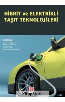 Hibrit ve Elektrikli Taşıt Teknolojileri - Ekin Basım Yayın Hibrit ve Elektrikli Taşıt Teknolojileri - Ekin Basım Yayın