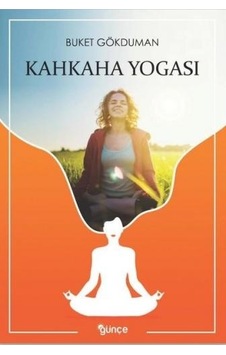 Kahkaha Yogası - Buket Gökduman - Günçe Yayınları
