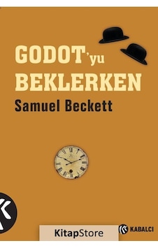 Godot'yu Beklerken / Samuel Beckett Godot'yu Beklerken / Samuel Beckett
