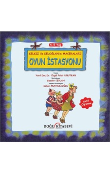 Kelkız ile Keloğlan'ın Maceraları - Oyun İstasyonu - Özgül Polat Unutkan - Doğu Kitabevi Kelkız ile Keloğlan'ın Maceraları - Oyun İstasyonu - Özgül Polat Unutkan - Doğu Kitabevi