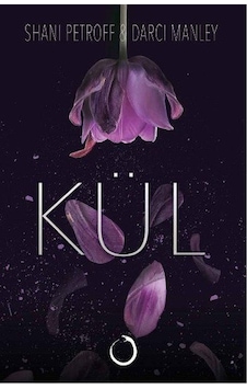 Kül - Darci Manley - Shani Petroff - Novella Dinamik Kül - Darci Manley - Shani Petroff - Novella Dinamik