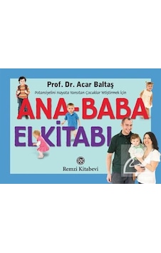 Ana-baba El Kitabı / Prof.dr. Acar Baltaş Ana-baba El Kitabı / Prof.dr. Acar Baltaş