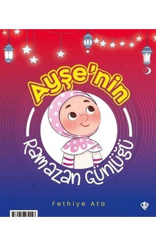 Ayşe ve Ahmet'in Ramazan Günlüğü - İki Taraflı Kitap - Fethiye Ata - Türkiye Diyanet Vakfı Yayınları