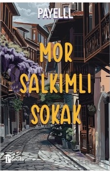 Mor Salkımlı Sokak Mor Salkımlı Sokak