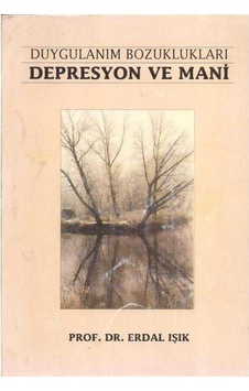 Duygulanım Bozuklukları Depresyon Ve Mani Duygulanım Bozuklukları Depresyon Ve Mani