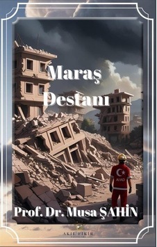 Maraş Destanı / Prof. Dr. Musa Şahin