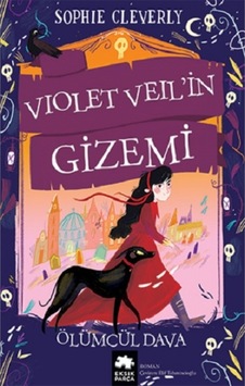 Violet Veil'in Gizemi - Ölümcül Dava - Sophie Cleverly - Eksik Parça Violet Veil'in Gizemi - Ölümcül Dava - Sophie Cleverly - Eksik Parça