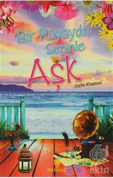 Bir Rüyaydı Seninle Aşk - Justin Kramon - Sonsuz Kitap Bir Rüyaydı Seninle Aşk - Justin Kramon - Sonsuz Kitap