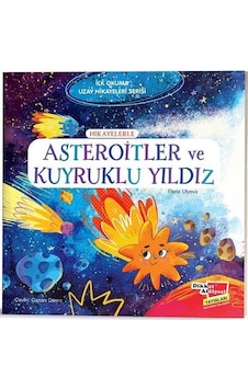 Hikayelerle Asteroitler Ve Kuyruklu Yıldız / İlk Okuma Uzay Hi... Hikayelerle Asteroitler Ve Kuyruklu Yıldız / İlk Okuma Uzay Hi...