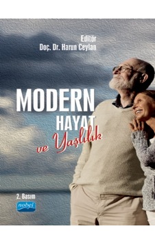 Modern Hayat ve Yaşlılık- Nobel Akademik Yayıncılık