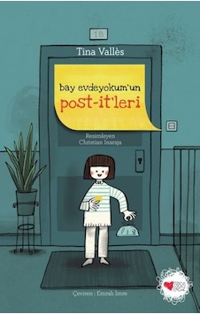 Bay Evdeyokum'un Post - itleri - Tina Valles - Can Çocuk Yayınları Bay Evdeyokum'un Post - itleri - Tina Valles - Can Çocuk Yayınları