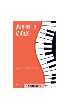 Wagnerin İzinde - Aydan Öğretmen - Sander Yayınları Wagnerin İzinde - Aydan Öğretmen - Sander Yayınları