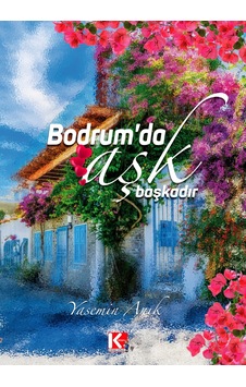 Bodrum'da Aşk Başkadır
