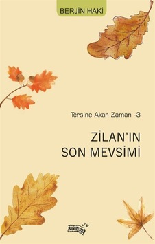 Zilan'ın Son Mevsimi / Tersine Akan Zaman 3 / Berjin Haki