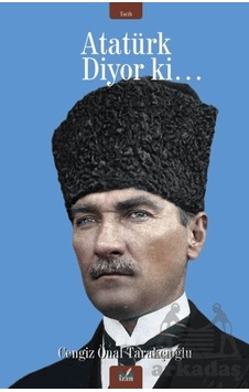 Atatürk Diyor Ki İzan Yayıncılık Atatürk Diyor Ki İzan Yayıncılık