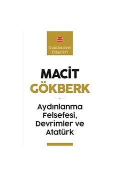 Aydınlanma Felsefesi, Devrimler Ve Atatürk: Cumhuriyet Bilgeleri Aydınlanma Felsefesi, Devrimler Ve Atatürk: Cumhuriyet Bilgeleri