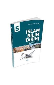 İslam Bilim Tarihi 5 - Abdullah Kocayürek - Mavi Çatı Yayınları İslam Bilim Tarihi 5 - Abdullah Kocayürek - Mavi Çatı Yayınları