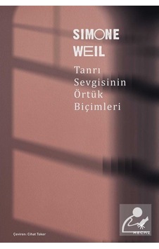 Tanrı Sevgisinin Örtük Biçimleri - Simone Weil - Mecaz
