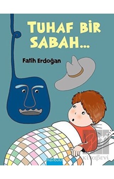 Tuhaf Bir Sabah Mavibulut Yayınları - Mavibulut Yayınları Tuhaf Bir Sabah Mavibulut Yayınları - Mavibulut Yayınları