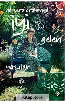 İyi Gelen Yazılar - Nil Karaibrahimgil İyi Gelen Yazılar - Nil Karaibrahimgil