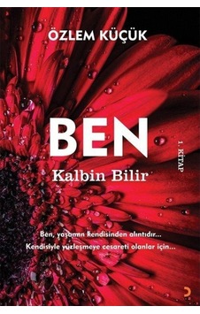 Ben Kalbin Bilir - 1.Kitap - Özlem Küçük - Cinius Ben Kalbin Bilir - 1.Kitap - Özlem Küçük - Cinius