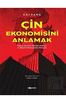 Çin Ekonomisini Anlamak - Cai Fang - Kopernik Kitap Çin Ekonomisini Anlamak - Cai Fang - Kopernik Kitap