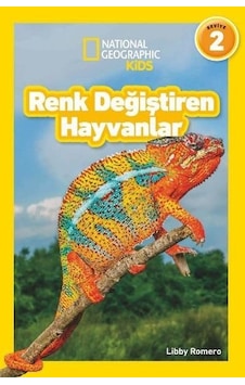 Renk Değiştiren Hayvanlar - National Geographic Kids Seviye 2 - Libby Romero - Beta Kids Renk Değiştiren Hayvanlar - National Geographic Kids Seviye 2 - Libby Romero - Beta Kids