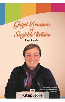 Güzel Konuşma ve Sağlıklı İletişim - Raşit Kabataş - Tilki Kitap Güzel Konuşma ve Sağlıklı İletişim - Raşit Kabataş - Tilki Kitap
