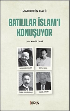 Batılılar İslam'ı Konuşuyor / İmadüddin Halil Batılılar İslam'ı Konuşuyor / İmadüddin Halil