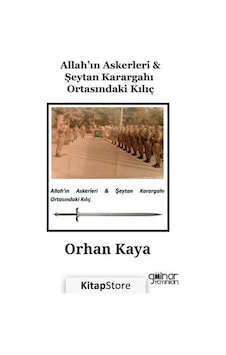Allah'ın Askerleri & Şeytan Karargahı Ortasındaki Kılıç - Orhan Kaya - Gülnar Yayınları Allah'ın Askerleri & Şeytan Karargahı Ortasındaki Kılıç - Orhan Kaya - Gülnar Yayınları