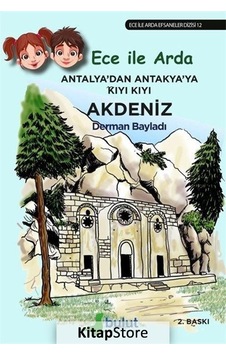 Ece ile Arda Efsaneleri Dizisi 12 - Antalya'dan Antakya'ya Kıyı Kıyı Akdeniz - Derman Bayladı - Bulut Yayınları