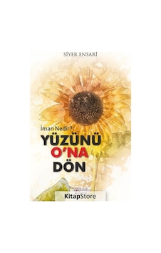 Yüzünü O'na Dön - Siyer Ensari - Kitab Yüzünü O'na Dön - Siyer Ensari - Kitab