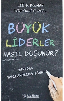 Büyük Liderler Nasıl Düşünür - Lee G. Bolman