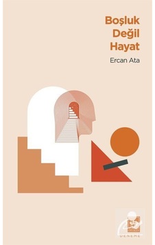 Boşluk Değil Hayat - Ercan Ata - Ötüken Neşriyat Boşluk Değil Hayat - Ercan Ata - Ötüken Neşriyat