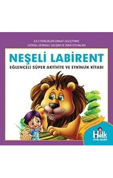 Neşeli Labirent - Eğlenceli Süper Aktivite ve Etkinlik Kitabı- Halk Kitabevi