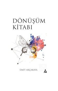 Dönüşüm Kitabı - Ümit Akçakaya - Kanon Kitap Dönüşüm Kitabı - Ümit Akçakaya - Kanon Kitap