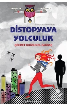 Distopyaya Yolculuk (Karton Kapak) - Şöhret Doğruyol Sağbaş - Epsilon Yayınları Distopyaya Yolculuk (Karton Kapak) - Şöhret Doğruyol Sağbaş - Epsilon Yayınları