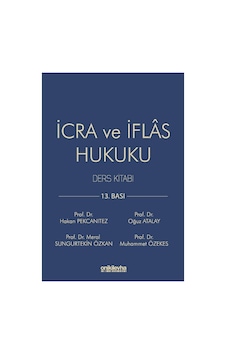 İcra Ve İflas Hukuku Ders Kitabı - Hakan Pekcanıtez, Özekes, Atalay, Özkan İcra Ve İflas Hukuku Ders Kitabı - Hakan Pekcanıtez, Özekes, Atalay, Özkan